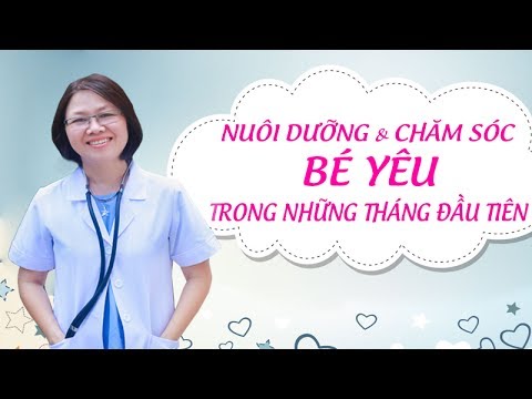 18. Nuôi dưỡng và chăm sóc bé yêu trong những tháng đầu tiên