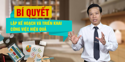 Bí Quyết Lập Kế Hoạch Và Triển Khai Công Việc Hiệu Quả (33 Bài)