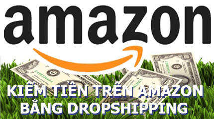Dropship eBay – Amazon Kiếm Tiền Toàn Cầu