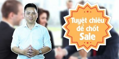 Khóa Học Chốt Sale Đỉnh Cao Hạ Gục Khách Hàng